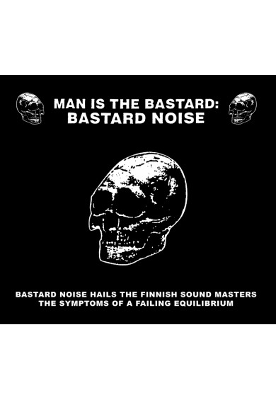 BASTARD NOISE "Bastard Noise Hails The Finnish Sound Masters / The Symptoms Of A Failing Equilibrium"-cd 